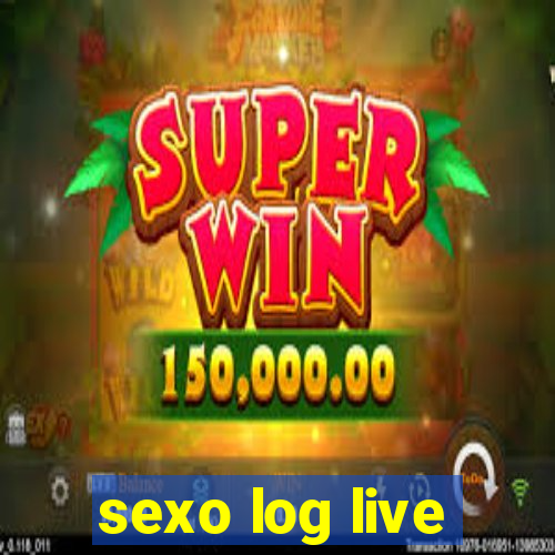 sexo log live